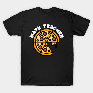 Math Teacher And Pizza T-Shirt